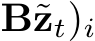 B˜zt)i