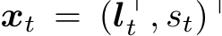  xt = (l⊤t , st)⊤