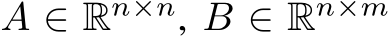  A ∈ Rn×n, B ∈ Rn×m