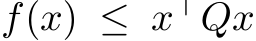 f(x) ≤ x⊤Qx