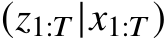 (z1:T |x1:T)