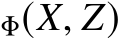 Φ(X, Z)