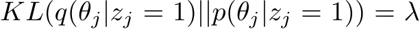  KL(q(θj|zj = 1)||p(θj|zj = 1)) = λ