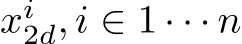  xi2d, i ∈ 1 · · · n