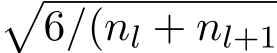 �6/(nl + nl+1