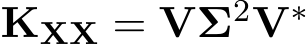  KXX = VΣ2V∗ 