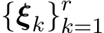  {ξk}rk=1 