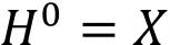 𝐻? = 𝑋