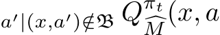 a′|(x,a′)/∈B Qπt�M(x, a