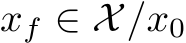  xf ∈ X/x0