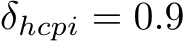  δhcpi = 0.9