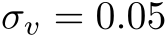  σv = 0.05