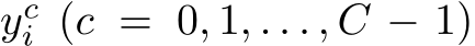 yci (c = 0, 1, . . . , C − 1)