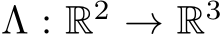  Λ : R2 → R3