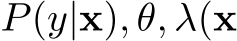 P(y|x), θ, λ(x