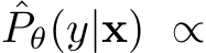 ˆPθ(y|x) ∝