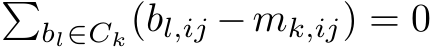 �bl∈Ck(bl,ij −mk,ij) = 0