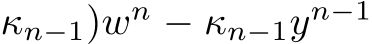  κn−1)wn − κn−1yn−1