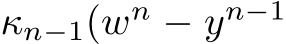  κn−1(wn − yn−1