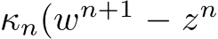 κn(wn+1 − zn