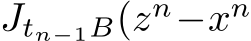  Jtn−1B(zn−xn