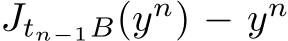  Jtn−1B(yn) − yn