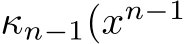  κn−1(xn−1