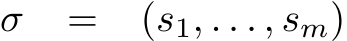  σ = (s1, . . . , sm)