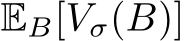  EB[Vσ(B)]