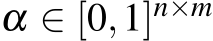  α ∈ [0,1]n×m