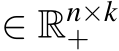  ∈ Rn×k+