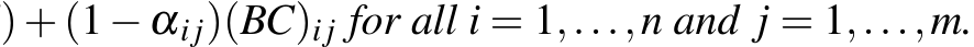 )+(1−αij)(BC)i j for all i = 1,...,n and j = 1,...,m.