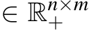  ∈ Rn×m+