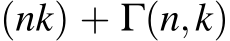 (nk) + Γ(n,k)