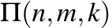  Π(n,m,k)