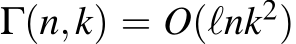  Γ(n,k) = O(ℓnk2)