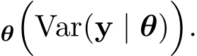 θ�Var(y | θ)�.