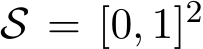 S = [0, 1]2 