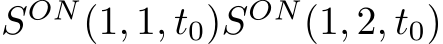  SON(1, 1, t0)SON(1, 2, t0)