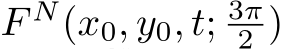  F N(x0, y0, t; 3π2 )