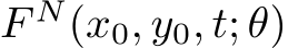  F N(x0, y0, t; θ)