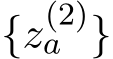 {z(2)a }