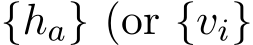  {ha} (or {vi}