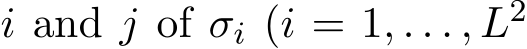  i and j of σi (i = 1, . . . , L2