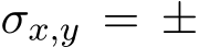  σx,y = ±