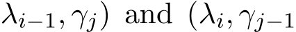 λi−1, γj) and (λi, γj−1