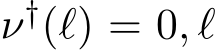  ν†(ℓ) = 0, ℓ