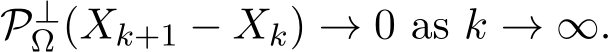 P⊥Ω (Xk+1 − Xk) → 0 as k → ∞.