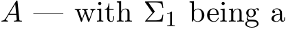  A — with Σ1 being a