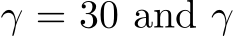  γ = 30 and γ